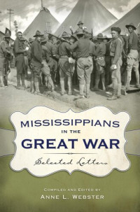 Anne L. Webster — Mississippians in the Great War: Selected Letters