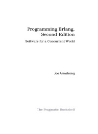 Joe Armstrong — Programming Erlang. Software for a Concurrent World 2nd ed.