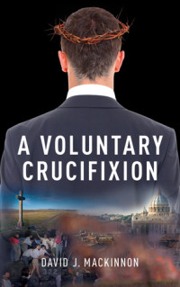 David J. MacKinnon — A Voluntary Crucifixion