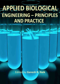 edited by Ganesh R. Naik. — Applied biological engineering : principles and practice