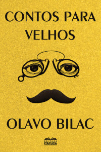 Olavo Bilac — Contos para velhos