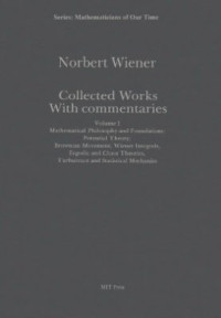 Wiener N. — Mathematical Philosophy and Foundations. Potential Theory. Brownian Movement, Wiener Integrals, Ergodic and Mechanics, Vol. 1
