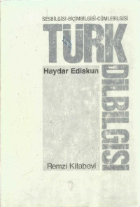 Haydar Ediskun — Türk Dilbilgisi: Sesbilgisi-Biçimbilgisi-Cümlebilgisi