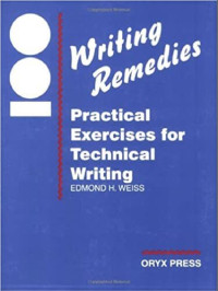 Edmond H. Weiss — 100 Writing Remedies: Practical Exercises for Technical Writing