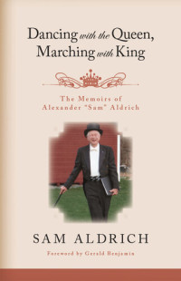Sam Aldrich — Dancing with the Queen, Marching with King