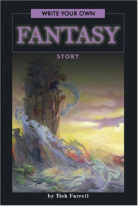 Tish Farrell — Write Your Own Fantasy Story