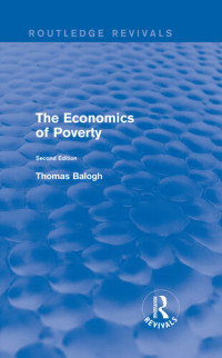 Thomas Balogh — The Economics of Poverty