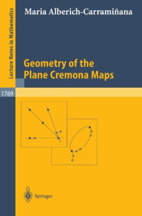 Maria Alberich-Carramiñana (auth.) — Geometry of the Plane Cremona Maps