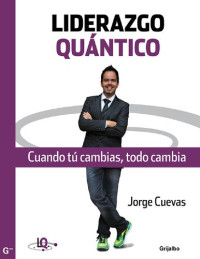 Jorge Cuevas Dávalos — Liderazgo Quántico