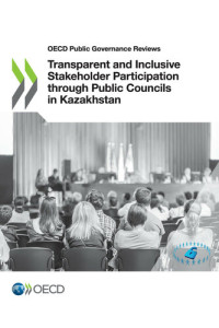 OECD — Transparent and Inclusive Stakeholder Participation through Public Councils in Kazakhstan