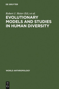 Robert J. Meier, Charlotte Μ. Otten, Fathi Abdel-Hameed — Evolutionary Models and Studies in Human Diversity