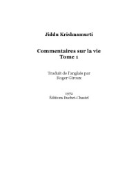 Jiddu Krishnamurti — Commentaires sur la vie