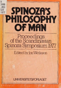 Jon Wetlesen (Editor) — Spinoza's philosophy of man : proceedings of the Scandinavian Spinoza Symposium 1977