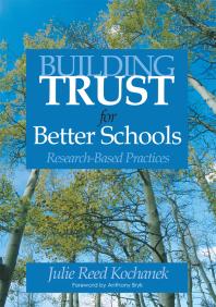Julie Reed Kochanek — Building Trust for Better Schools : Research-Based Practices