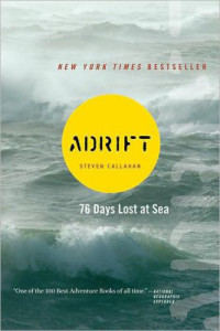 Callahan, Steven — Adrift: Seventy-Six Days Lost at Sea