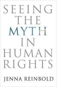 Jenna Reinbold — Seeing the Myth in Human Rights