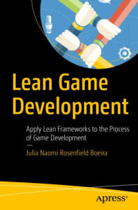 Julia Naomi Rosenfield Boeira — Lean Game Development: apply lean frameworks to the process of game development