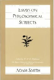 Adam Smith; William Persehouse Delisle Wrightman (editor); J. C. Bryce (editor); Dugold Stewart; Ian Simpson Ross — Essays on Philosophical Subjects