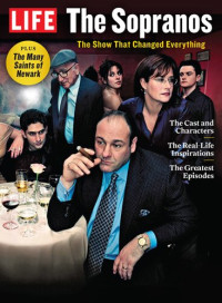 The Editors of LIFE — LIFE The Sopranos: The Show That Changed Everything