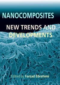 Farzad Ebrahimi — Nanocomposites: New Trends and Developments