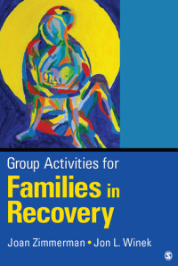 M. J. Zimmerman, Jon L. Winek — Group Activities for Families in Recovery