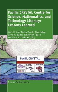 Larry D. Yore, Eileen Van der Flier-Keller, David W. Blades — Pacific CRYSTAL Centre for Science, Mathematics, and Technology Literacy: Lessons Learned