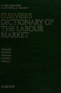 Ulla Von Kunhardt (editor), Ingrid Llistosella-Matzky (editor) — Elsevier's Dictionary of the Labour Market