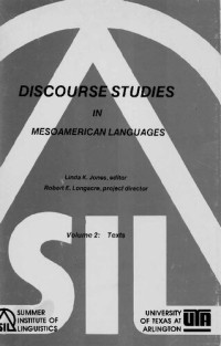 Linda K. Jones, Robert E. Longacre — Discourse studies in Mesoamerican languages. Volume 2: Texts