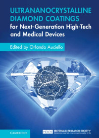 Orlando Auciello (editor) — Ultrananocrystalline Diamond Coatings for Next-Generation High-Tech and Medical Devices (Mrs Proceedings)