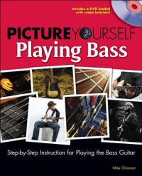 Mike Chiavaro — Picture Yourself Playing Bass