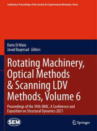 Dario Di Maio, Javad Baqersad — Rotating Machinery, Optical Methods & Scanning LDV Methods, Volume 6: Proceedings of the 39th IMAC, A Conference and Exposition on Structural Dynamics ... Society for Experimental Mechanics Series)