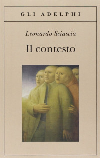 Leonardo Sciascia — Il contesto. Una parodia