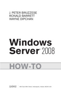 J. Peter Bruzzese — Windows Server 2008 How-To