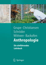 Gisela Grupe, Kerrin Christiansen, Inge Schröder, Ursula Wittwer-Backofen — Anthropologie: Ein einführendes Lehrbuch