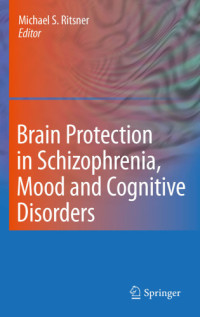 Michael S. RitsnerMichael S. Ritsner — Brain Protection in Schizophrenia, Mood and Cognitive Disorders