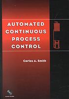 Carlos A Smith — Automated continuous process control