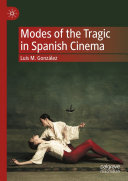 Luis M. González — Modes of the Tragic in Spanish Cinema