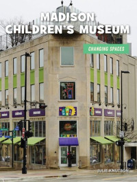 Julie Knutson — Madison Children's Museum