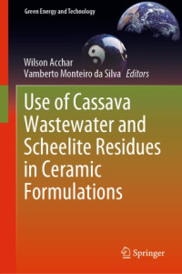 Wilson Acchar, Vamberto Monteiro da Silva — Use of Cassava Wastewater and Scheelite Residues in Ceramic Formulations