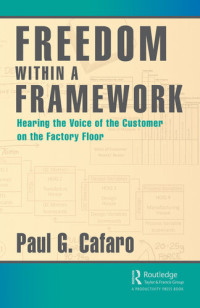 Paul G. Cafaro — Freedom Within a Framework