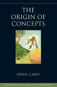 Susan Carey — The Origin of Concepts