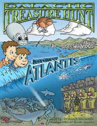 Jamie Childress, Chris Braun — Galactic Treasure Hunt II: Lost City of Atlantis