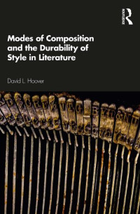 David L. Hoover — Modes of Composition and the Durability of Style in Literature