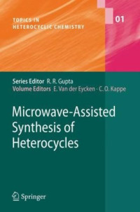 Prasad Appukkuttan, Erik Van der Eycken (auth.), Mats Larhed, Kristofer Olofssonq (eds.) — Microwave Methods in Organic Synthesis