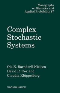 Barndorff-Nielsen, Cox, Klueppelberg. (eds.) — Complex Stochastic Systems