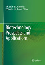R.K. Salar, S.K. Gahlawat, P. Siwach, J.S. Duhan (eds.) — Biotechnology: Prospects and Applications