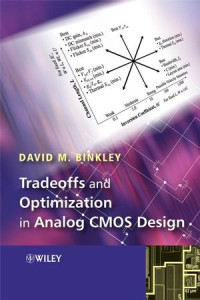 David M. Binkley(auth.) — Tradeoffs and Optimization in Analog CMOS Design