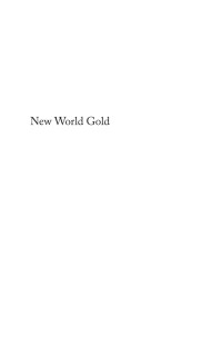 Elvira Vilches — New World Gold: Cultural Anxiety and Monetary Disorder in Early Modern Spain