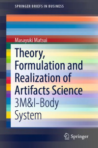 Masayuki Matsui — Theory, Formulation and Realization of Artifacts Science: 3M&I-Body System