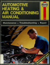 Mike Stubblefield; John H. Haynes  — The Haynes Automotive Heating & Air Conditioning Systems Manual